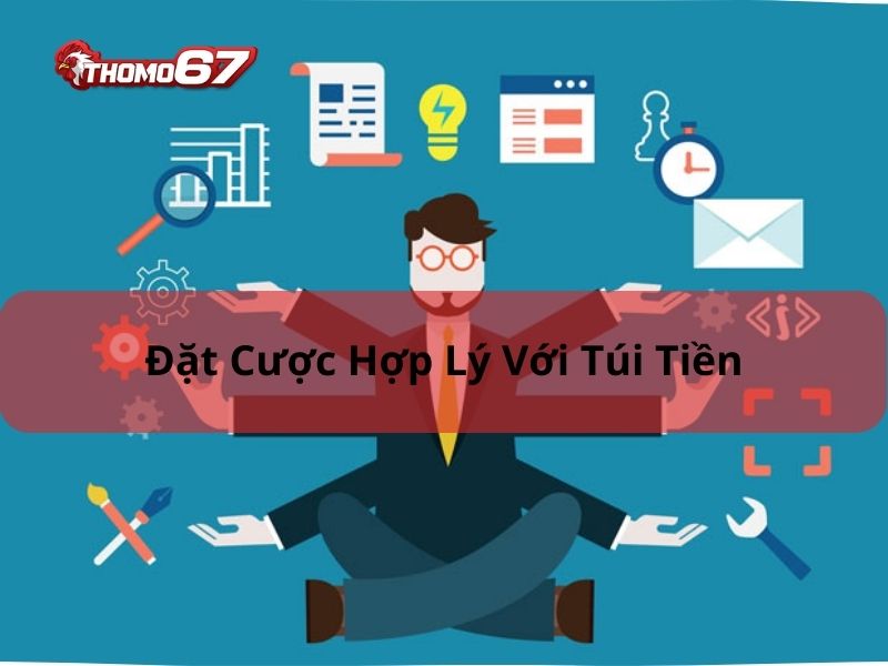 Đặt cược phù hợp với túi tiền